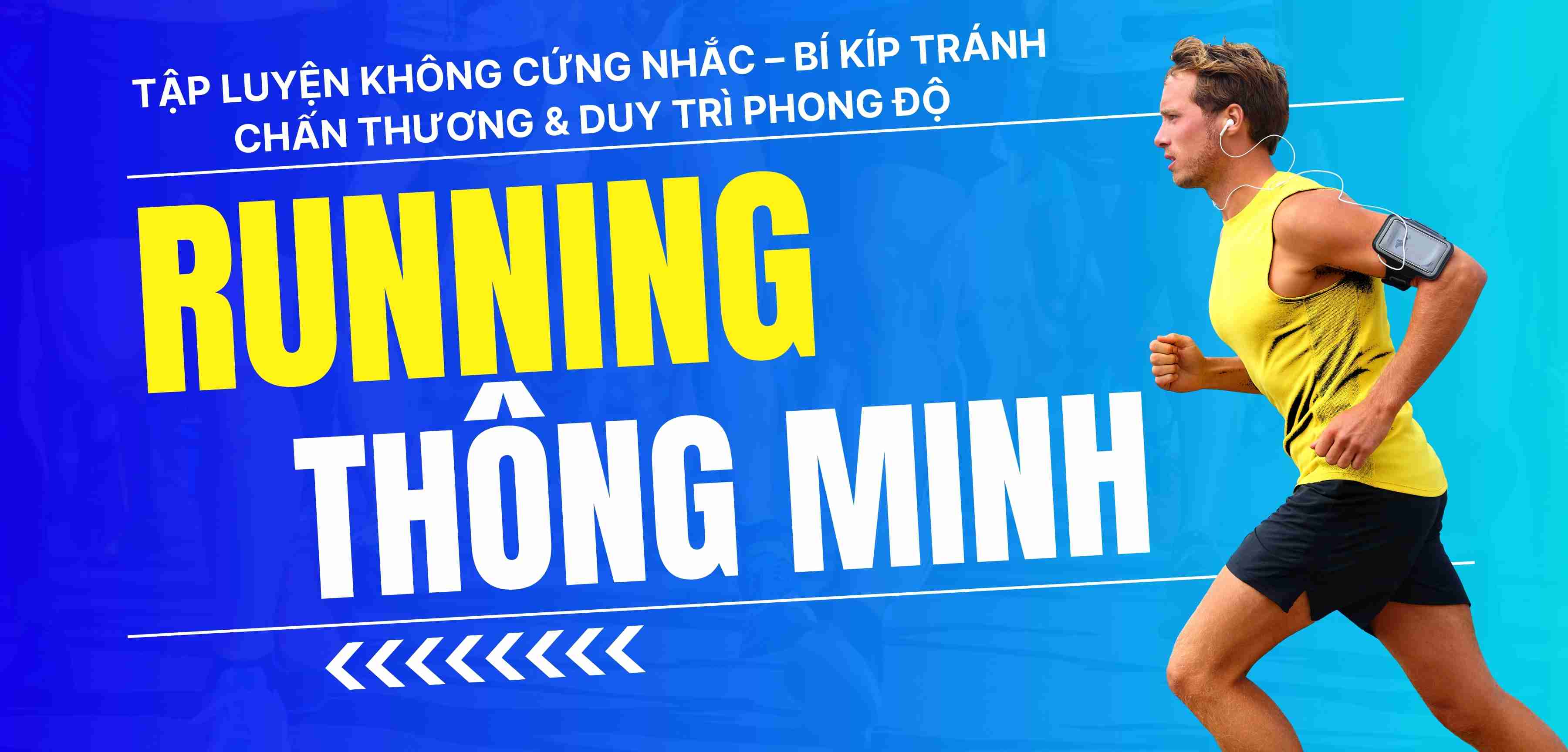 TẬP LUYỆN KHÔNG CỨNG NHẮC – BÍ KÍP TRÁNH CHẤN THƯƠNG & DUY TRÌ PHONG ĐỘ